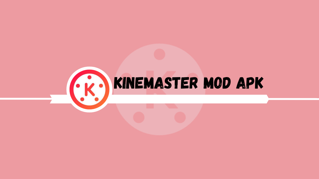 Kinemaster Mod Apk