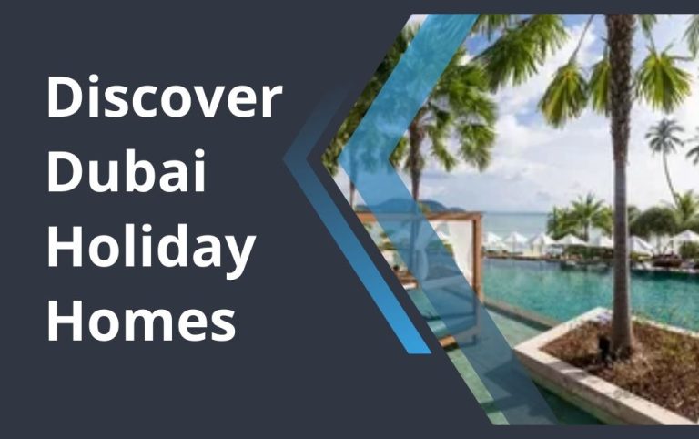 Discover Dubai Holiday Homes