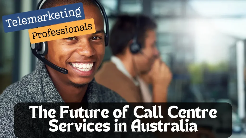 The Future of Call Centre Services in Australia