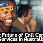 The Future of Call Centre Services in Australia